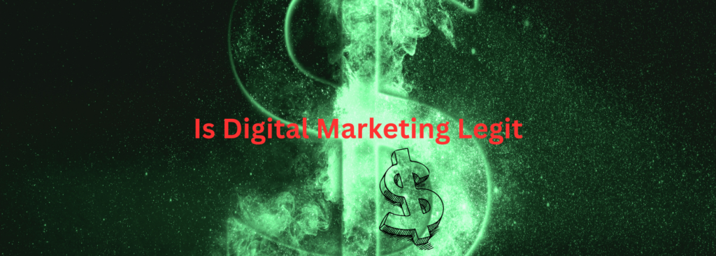 Is Digital Marketing Legit