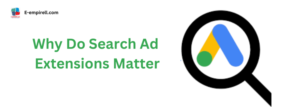 Why Do Search Ad Extensions Matter