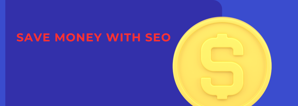 Save Money With SEO
